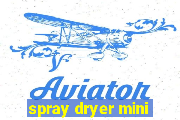 spray dryer mini